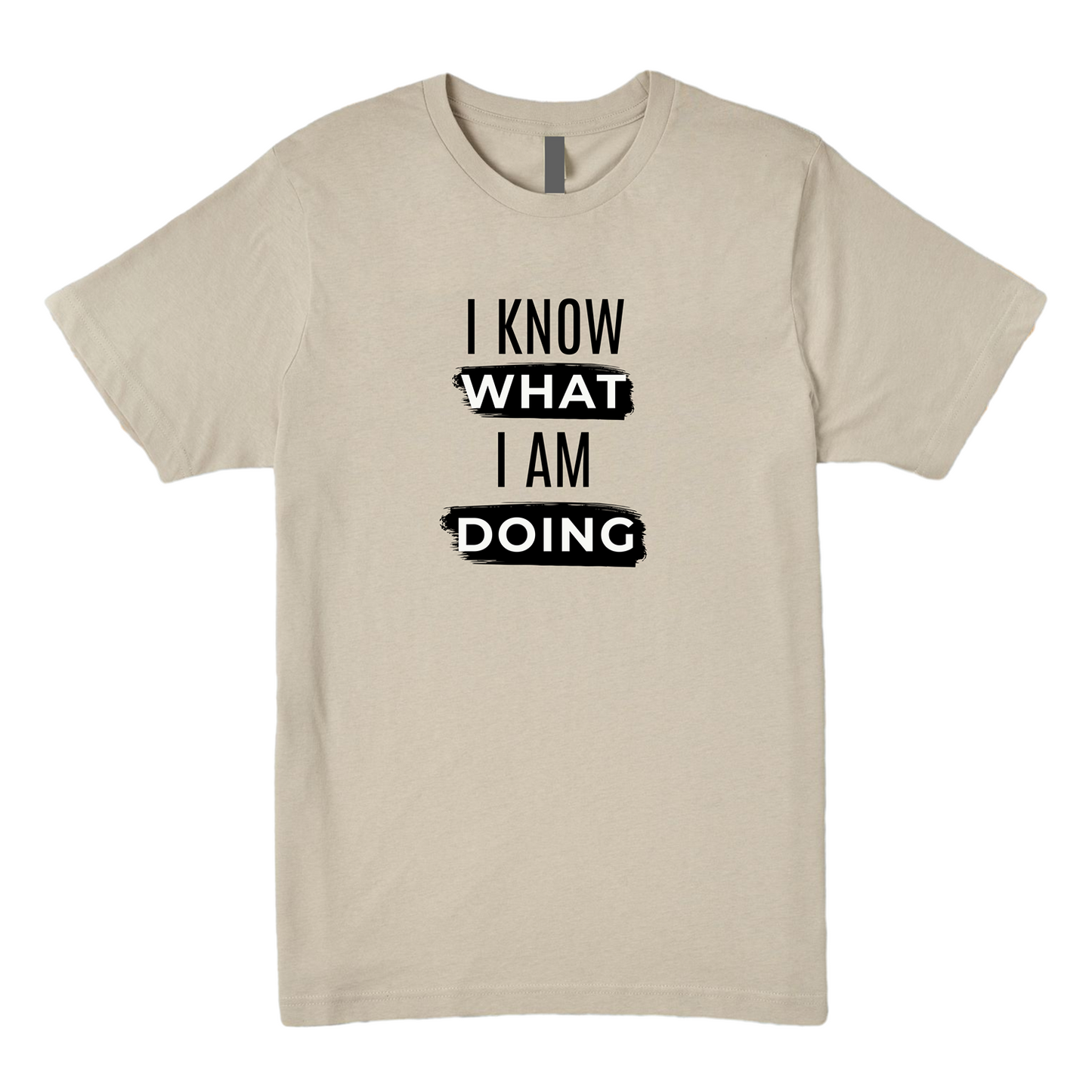 I know what I'm doing Tee