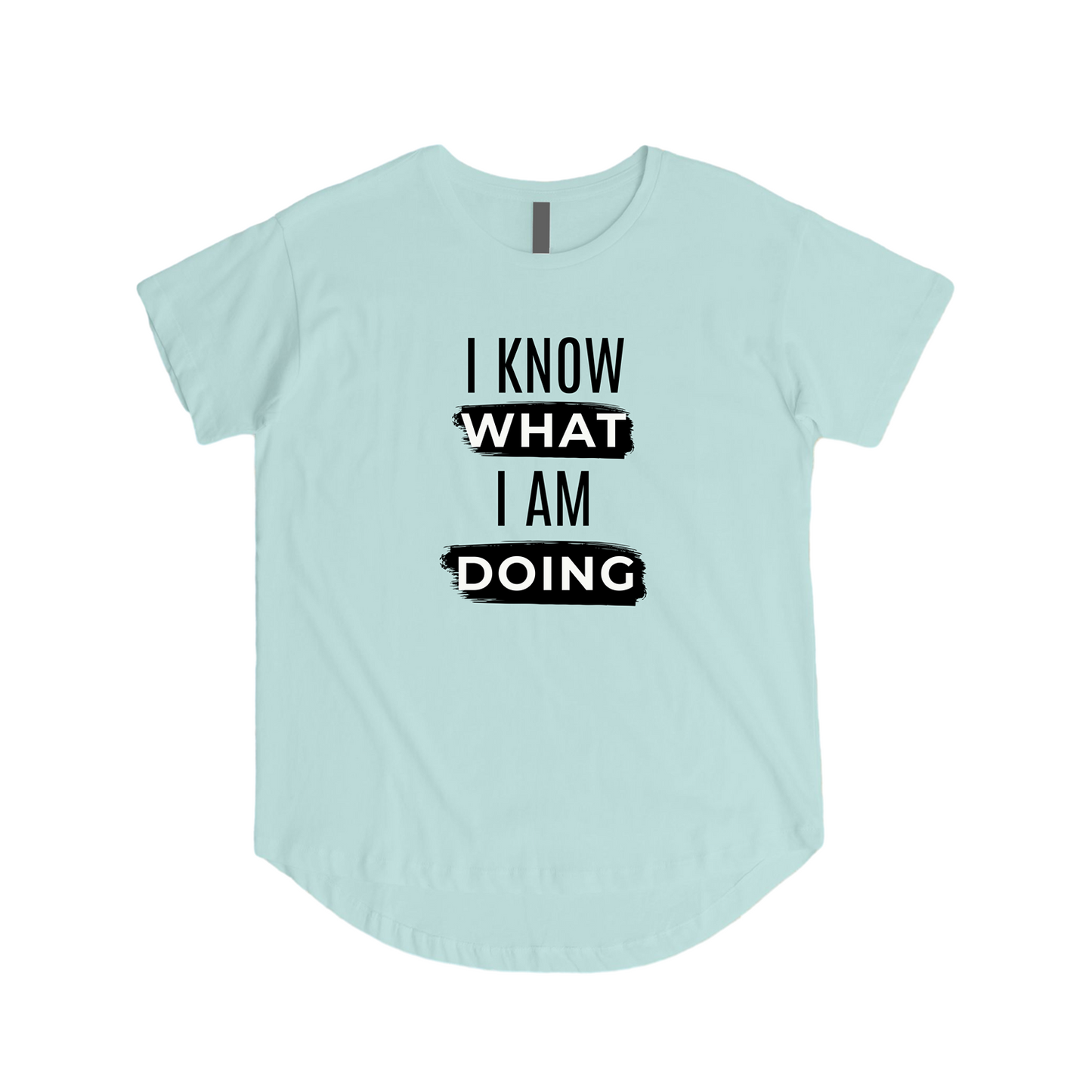 I know what I'm doing Tee