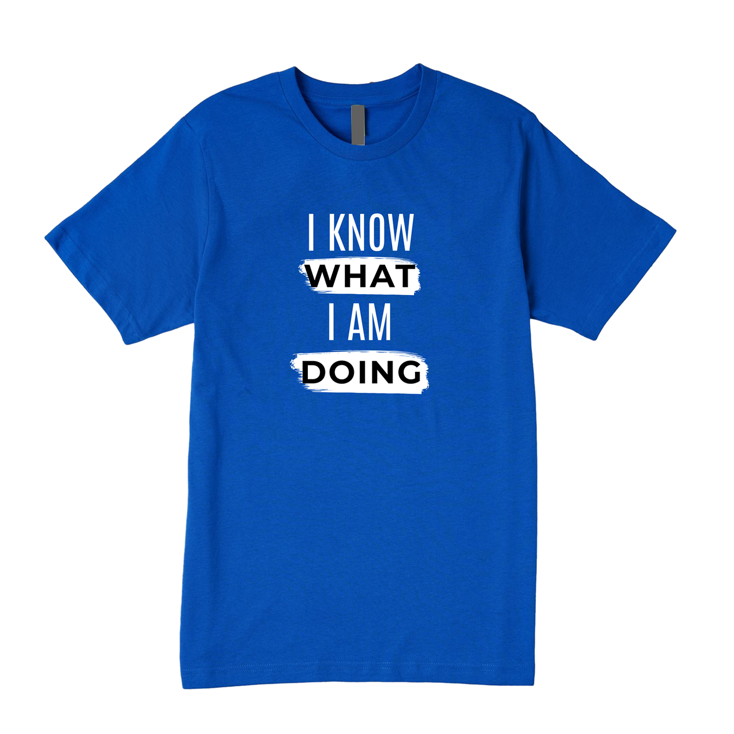 I know what I'm doing Tee